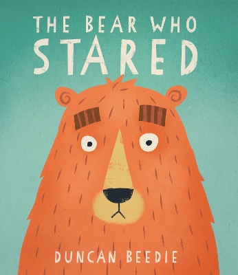 Bear Who Stared by Duncan Beedie