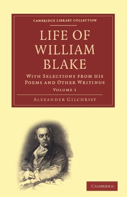 Life Of William Blake, With Selections from His Poems and Other Writings book