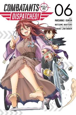 Combatants Will Be Dispatched!, Vol. 6 (manga) book