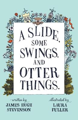 A Slide, some Swings, and Otter Things. book