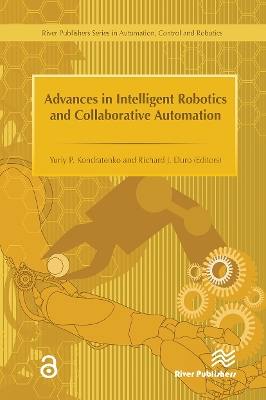 Advances in Intelligent Robotics and Collaborative Automation by Richard Duro