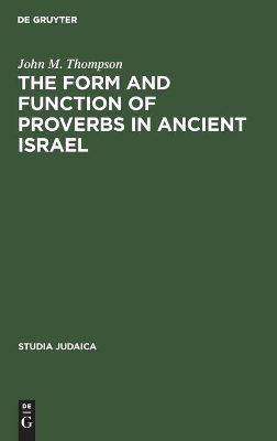 Form and Function of Proverbs in Ancient Israel book