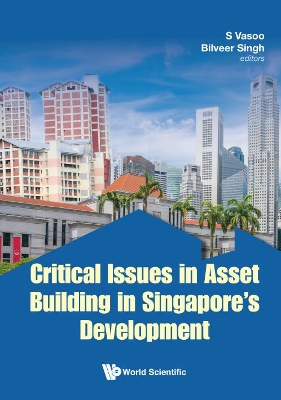 Critical Issues In Asset Building In Singapore's Development book