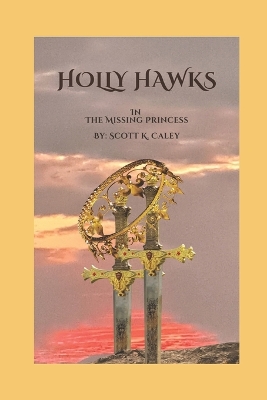 Holly Hawks In The Missing Princess book