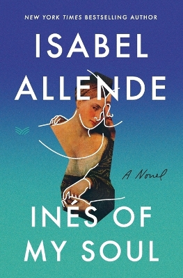 Ines Of My Soul: A Novel by Isabel Allende