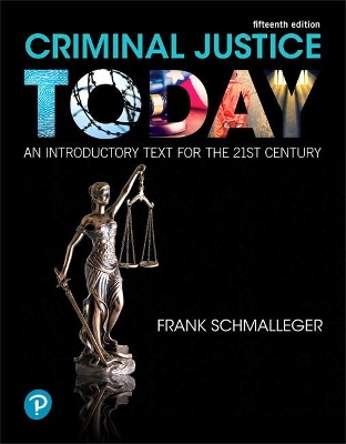 Criminal Justice Today by Frank Schmalleger