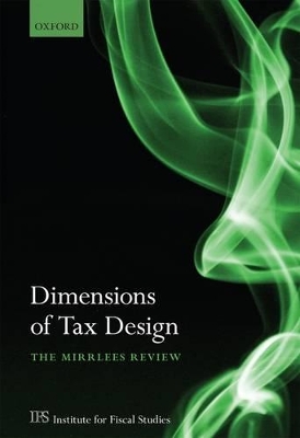 Dimensions of Tax Design by Institute for Fiscal Studies (IFS)