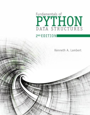 Fundamentals of Python: Data Structures by Kenneth Lambert