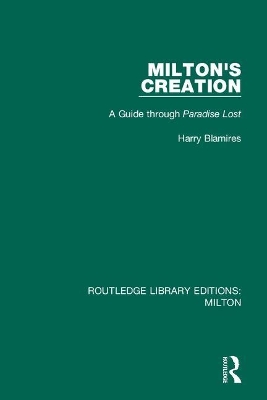 Milton's Creation: A Guide through Paradise Lost by Harry Blamires