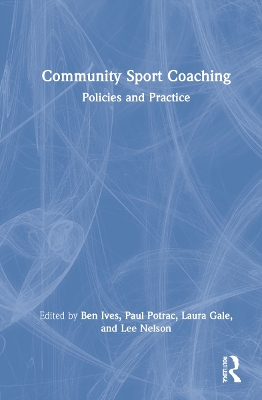 Community Sport Coaching: Policies and Practice book