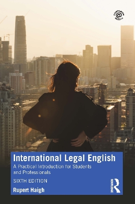 International Legal English: A Practical Introduction for Students and Professionals book
