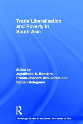 Trade Liberalisation and Poverty in South Asia by Prema-chandra Athukorala