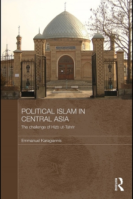 Political Islam in Central Asia by Emmanuel Karagiannis