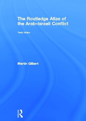 Routledge Atlas of the Arab-Israeli Conflict book