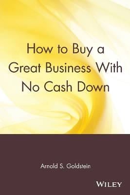 How to Buy a Great Business With No Cash Down book