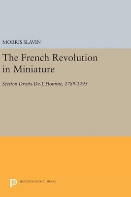 The French Revolution in Miniature by Morris Slavin
