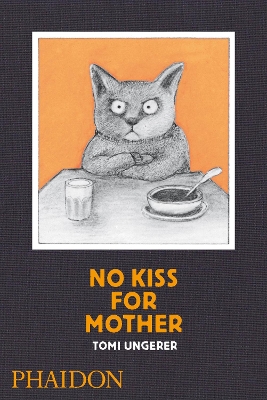 No Kiss for Mother by Tomi Ungerer