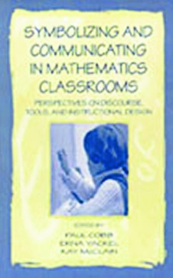 Symbolizing and Communicating in Mathematics Classrooms by Paul Cobb