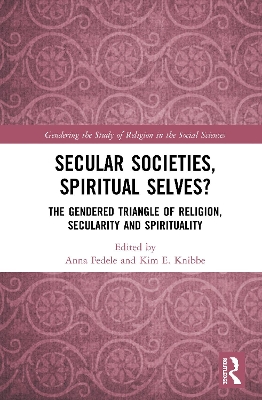 Secular Societies, Spiritual Selves?: The Gendered Triangle of Religion, Secularity and Spirituality book