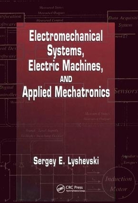 Electromechanical Systems, Electrical Machines and Applied Mechatronics book