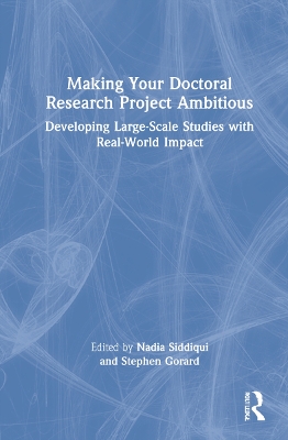 Making Your Doctoral Research Project Ambitious: Developing Large-Scale Studies with Real-World Impact book