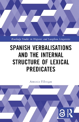 Spanish Verbalisations and the Internal Structure of Lexical Predicates by Antonio Fábregas