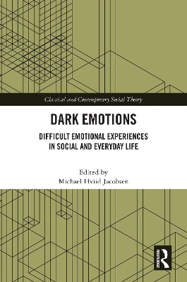 Dark Emotions: Difficult Emotional Experiences in Social and Everyday Life book