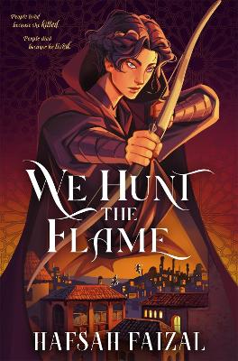 We Hunt the Flame by Hafsah Faizal