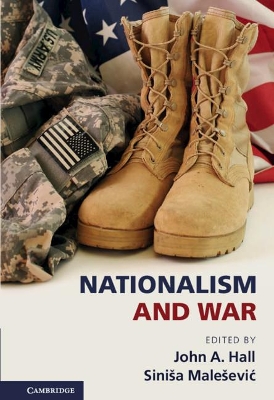 Nationalism and War by John A. Hall