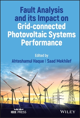 Fault Analysis and its Impact on Grid-connected Photovoltaic Systems Performance book