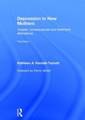 Depression in New Mothers: Causes, Consequences and Treatment Alternatives by Kathleen Kendall-Tackett