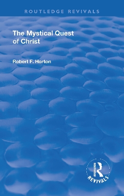 Revival: The Mystical Quest of Christ (1923) by Robert F. Horton