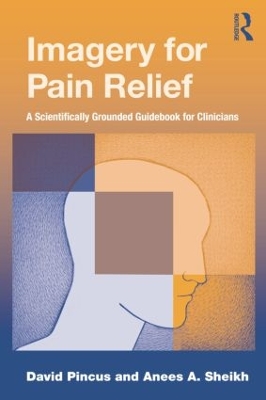 Imagery for Pain Relief. by David Pincus