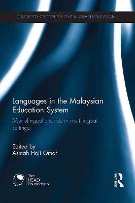 Languages in the Malaysian Education System: Monolingual strands in multilingual settings by Asmah Haji Omar