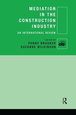 Mediation in the Construction Industry by Penny Brooker
