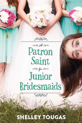 Patron Saint for Junior Bridesmaids book