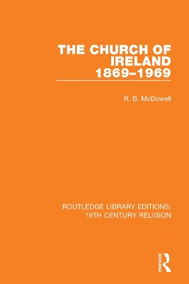The Church of Ireland 1869-1969 by R. B. McDowell