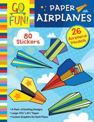 Go Fun! Paper Airplanes book
