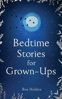 Bedtime Stories for Grown-ups book