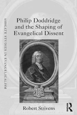 Philip Doddridge and the Shaping of Evangelical Dissent book