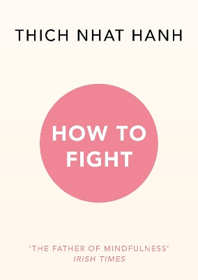 How To Fight by Thich Nhat Hanh