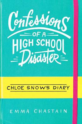 Confessions of a High School Disaster book