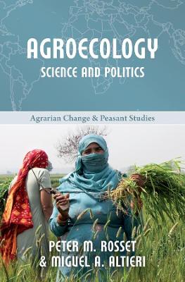 Agroecology by Peter M Rosset