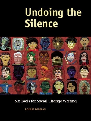 Undoing the Silence: Six Tools for Social Change Writing book