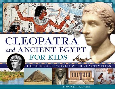 Cleopatra and Ancient Egypt for Kids book