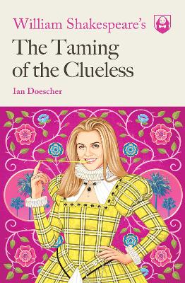 William Shakespeare's The Taming of the Clueless book