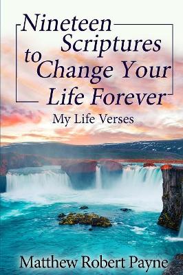 Nineteen Scriptures to Change Your Life Forever book