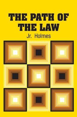 The Path of the Law by Oliver Wendell Holmes, Jr