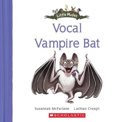 Vocal Vampire Bat (Little Mates #22) book