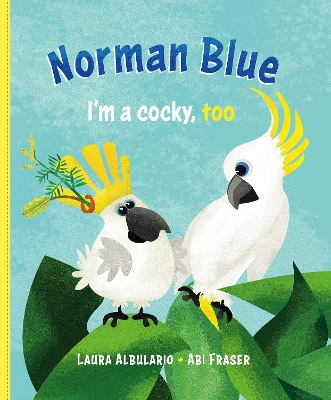 Norman Blue: I'm a Cocky, Too book